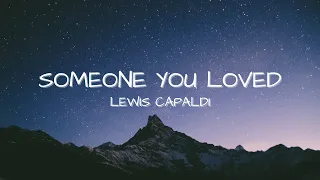 Someone you loved (Lyrics) - Lewis Capaldi