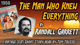 The Man Who Knew Everything by Randall Garrett -Vintage Science Fiction Short Story Audiobook human