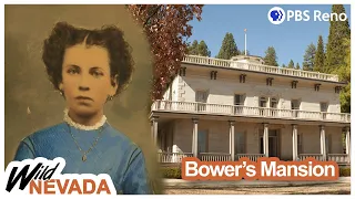 Nevada's first millionaires? | Bowers Mansion | Wild Nevada