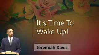 Jeremiah Davis | It's Time to Wake Up