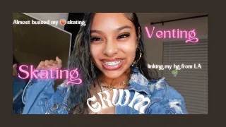 grwm + venting, skating, reuniting w/ my hg