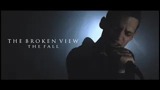 The Broken View - The Fall (Official Music Video)