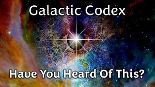 The Galactic Codex... Have You Heard Of This? - Episode 171