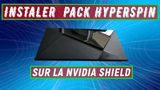 INSTALER PACK HYPERSPIN SUR LA NVIDIA SHIELD