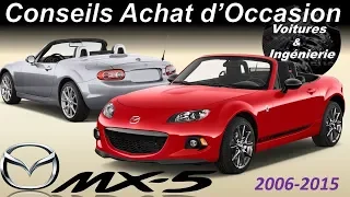 OCCASION : MAZDA MX5 3è génération  - CONSEILS D'ACHAT