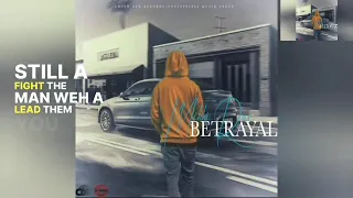 Mikki Ras - Betrayal (OFFICIAL LYRICS VIDEO) see dem a drive pass