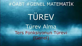 Türev 11, Ters Fonksiyonunun Türevi, Konu Anlatımı ve Örnek sorular