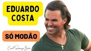 EDUARDO COSTA AS MELHORES MÚSICAS, ANTIGAS, SÓ MODÃO, ÁLBUM COMPLETO