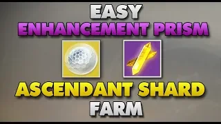 SUPER EASY Enhancement Prisms & Ascendant Shards Farm! (Destiny 2 Shadowkeep)