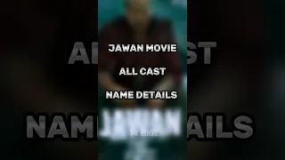 Jawan movie all cast name details  #shorts #movie #virl