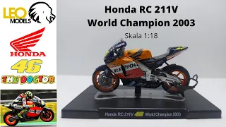 Diecast Motogp Honda RC 211V Valentino Rossi World Champion 2003 Skala 1:18 Leo Models