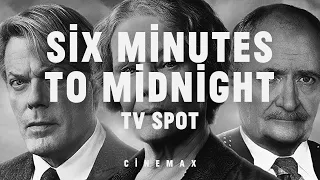 Six Minutes To Midnight on Cinemax