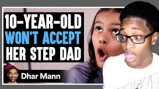 10 -Year-Old WON'T ACCEPT Her STEP-DAD FT. Cole And EV LaBrant | Dhar Mann Reaction