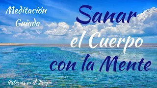 MEDITACIÓN Para SANAR EL CUERPO CON LA MENTE ¡¡Completa!!