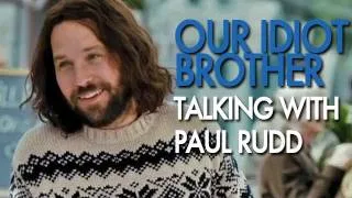An Interview With The Cast Of Our Idiot Brother
