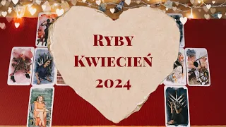 Ryby 💕nie trać wiary w miłość, ale pozwól jemu/jej teraz odejść • kwiecień 2024 •rozkład partnerski