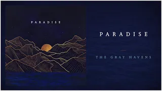 The Gray Havens - "Paradise" (Official Audio)