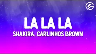 Shakira - La La La (Brazil 2014) (Lyrics) feat Carlinhos Brown