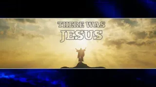 Zach Williams and Dolly Parton ~ There Was Jesus lyric video