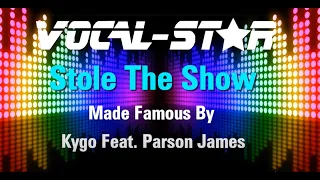 Stole The Show (Kygo ft. Parson James) (Karaoke Version) with Lyrics HD Vocal-Star Karaoke