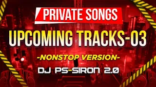 Upcoming Private Remixes || Dj PS-SIRON || Unrlz Songs || 2024