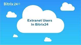 How To Work With Extranet Workgroups In Bitrix24 (outdated)