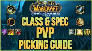 Wrath of The Lich King Classic PVP Class & Spec  - PICKING GUIDE (WotLK Warmane 2022)