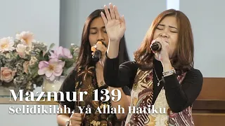 Mazmur 139 - Selidikilah, Ya Allah Hatiku // The Greatest Worshipers x Aaria Chamber