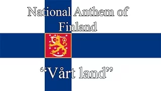 National Anthem of Finland - "Vårt land" (Swedish Version)