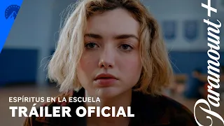 Tráiler Oficial | Espíritus en la Escuela | Paramount+