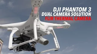 DJI Phantom 3 Custom Dual Camera FLIR Thermal Solution