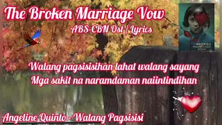 Walang Pagsisisi ~ Angeline Quinto The Broken Marriage Vow OST