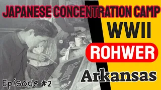 WWII Rohwer Japanese American Concentration Camp Arkansas 1942-1945 Part #2 of 3 The Spa Guy