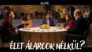 AGAPÉ - Élet álarcok nélkül? (83. adás)