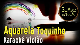 Aquarela - Toquinho - Karaokê Violão