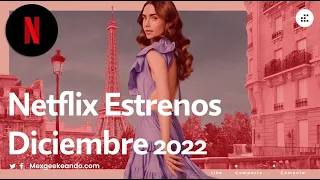 Netflix Estrenos Diciembre 2022 Termina el año con Grandes Películas y Series