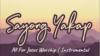 Sayong Yakap by All For Jesus Worship- Karaoke/Instrumental