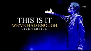 WE'VE HAD ENOUGH - THIS IS IT (Live at The O2, London) - Michael Jackson #stopthewar