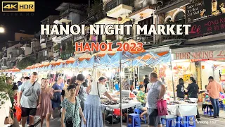 Hanoi Night Market Street | Hanoi Old Quarter Walking Tour Vienam 2023 | 4K HDR 60FPS