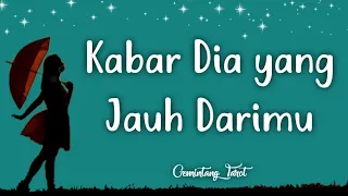 Kabar dia yang jauh darimu🍃❤🌛 | WETON, CHARMS, PENDULUM ~timeless~