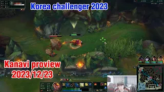 Kanavi proview 2023/12/23 nidalee leesin brand Korea challenger | JDG Kanavi 第一视角