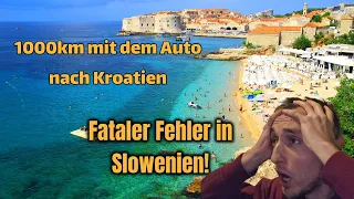1000Km mit dem Auto nach Kroatien! FATALER Fehler in Slowenien! | Kroatien Teil 1
