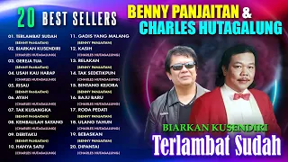 20 BEST SELLERS BENNY PANJAITAN & CHARLES HUTAGALUNG - Terlambat Sudah, Gereja Tua