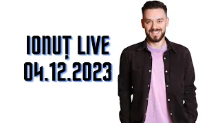 Ionuț Stoica LIVE 04.12.2023 Casa Iubirii