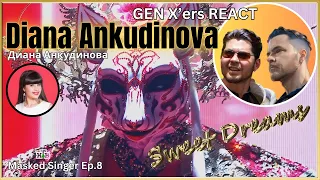 GEN X'ers REACT | DIANA ANKUDINOVA (Диана Анкудинова) | Sweet Dreams (Masked Singer Ep. 8)