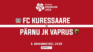 FC KURESSAARE - PÄRNU JK VAPRUS, PREMIUM LIIGA 35. voor