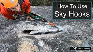 How To Use Skyhooks - Aid Climbing Skills