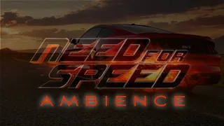 Need for Speed (2014) | Ambient Soundscape