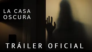 La Casa Oscura | Tráiler Oficial Doblado