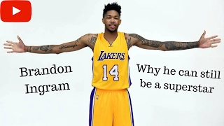 Why Brandon Ingram Can Still Be a Superstar (Scouting Report)